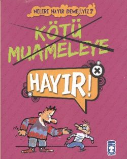 Kötü Muameleye Hayır