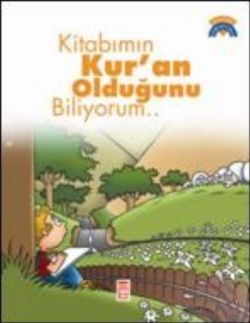 Kitabımın Kur’an Olduğunu Biliyorum