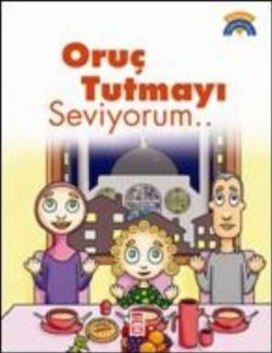 Oruç Tutmayı Seviyorum...