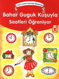 Bahar Guguk Kuşuyla Saatleri Öğreniyor