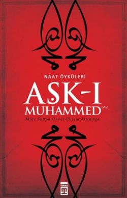 Aşk-ı Muhammed (S.A.V.)