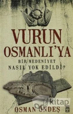 Vurun Osmanlı’ya