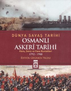 Dünya Savaş Tarihi: Osmanlı Askeri Tarihi