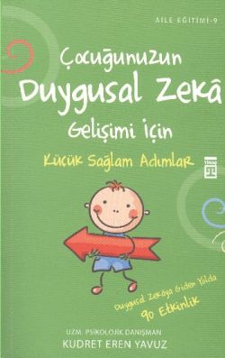 Çocuğunuzun Duygusal Zeka Gelişimi İçin Küçük Sağlam Adımlar