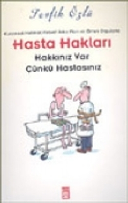 Hasta Hakları Hakkınız Var Çünkü Hastasınız