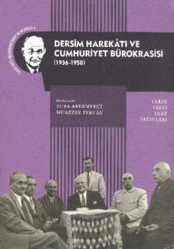 Dersim Harekatı ve Cumhuriyet Bürokrasisi