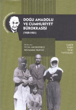 Doğu Anadolu ve Cumhuriyet Bürokrasisi