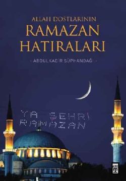 Allah Dostlarının Ramazan Hatıraları