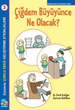 Çiğdem Büyüyünce Ne Olacak? Çoklu Zeka Geliştirme Etkinlikleri