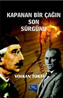 Kapanan Bir Çağın Son Sürgünü