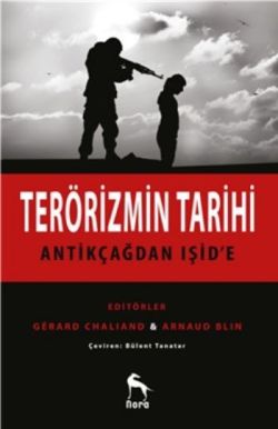 Terörizmin Tarihi : Antikçağdan Işid’e