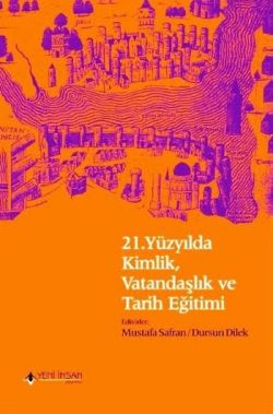 21. Yüzyılda Kimlik, Vatandaşlık ve Tarih Eğitimi