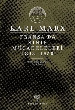 Fransa’da Sınıf Mücadeleleri 1848 -1850