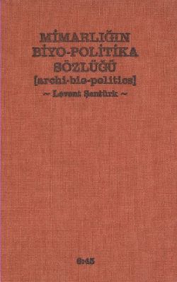 Mimarlığın Biyo-Politika Sözlüğü