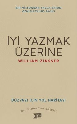 İyi Yazmak Üzerine - Düzyazı İçin Yol Haritası