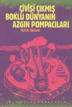 Çivisi Çıkmış Boklu Dünyanın Azgın Pompacıları