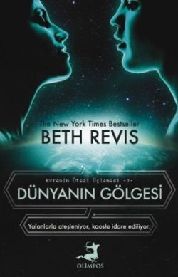 Dünyanın Gölgesi Evrenin Ötesi Üçlemesi -3-