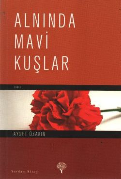 Alnında Mavi Kuşlar