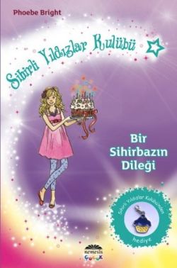 Sihirli Yıldızlar Kulübü 4 - Bir Sihirbazın Dileği