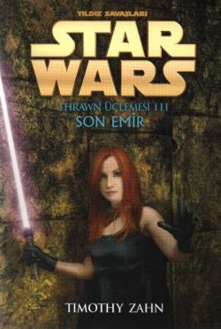 Yıldız Savaşları Star Wars Thrawn Üçlemesi - 3 Son Emir