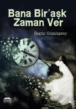 Bana Bir Aşk Zaman Ver