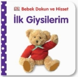 Bebek Dokun ve Hisset : İlk Giysilerim