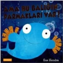 Ama Bu Balığın Parmakları Var!