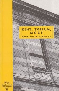 Kent, Toplum, Müze Deneyimler-Katkılar