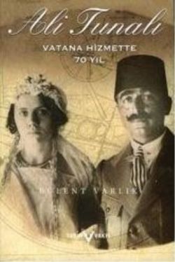 Ali Tunalı Vatana Hizmette 70 Yıl