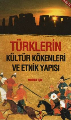 Türklerin Kültür Kökenleri ve Etnik Yapısı