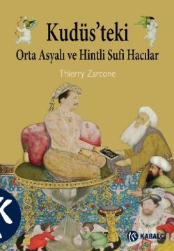 Kudüs’teki Orta Asyalı ve Hintli Sufi Hacılar