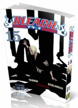 Bleach 15. Cilt - Yarının Başlangıcı