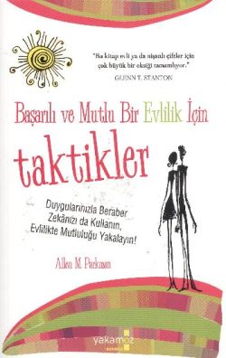 Başarılı ve Mutlu Bir Evlilik İçin Taktikler