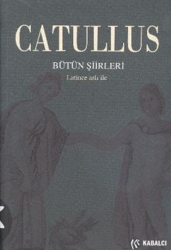 Catullus Bütün Şiirleri