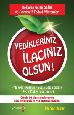 Yedikleriniz İlacınız Olsun!