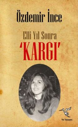 Elli Yıl Sonra 'KARGI'