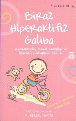 Biraz Hiperaktifiz Galiba