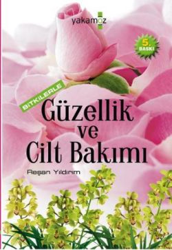 Bitkilerle Güzellik ve Cilt Bakımı