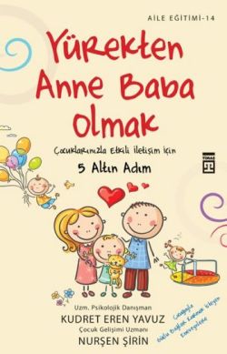 Yürekten Anne Baba Olmak İçin 7 Armağan