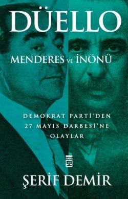 Düello - Menderes ve İnönü