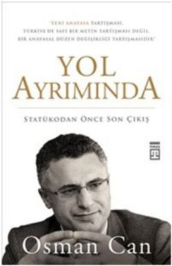 Yol Ayrımında - Statükodan Önce Son Çıkış