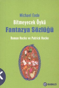 Michael Ende Bitmeyecek Öykü - Fantazya Sözlüğü