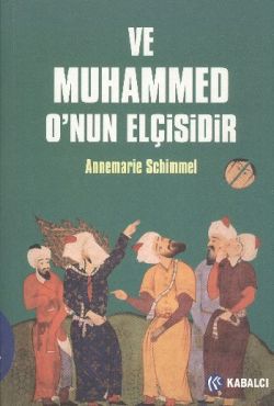 Ve Muhammed O’nun Elçisidir