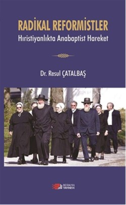 Radikal Reformistler - Hıristiyanlıkta Anabaptist Hareket