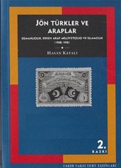 Jön Türkler ve Araplar Osmanlıcılık, Erken Arap Milliyetçiliği ve İslamcılık (1908-1918)