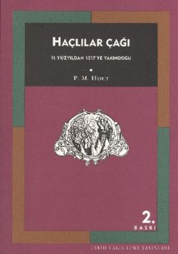 Haçlılar Çağı 11. Yüzyıldan 1517’ye Yakındoğu