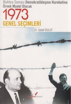 Muhtıra Sonrası Demokratikleşme Hareketine Örnek Model Olarak 1973 Genel Seçimler