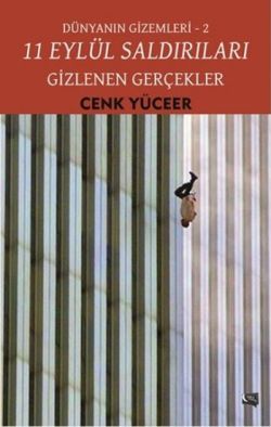 11 Eylül Saldırıları - Gizlenen Gerçekler