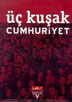 Üç Kuşak Cumhuriyet