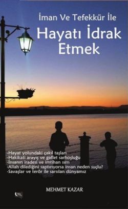 İman ve Tefekkür İle Hayatı İdrak Etmek